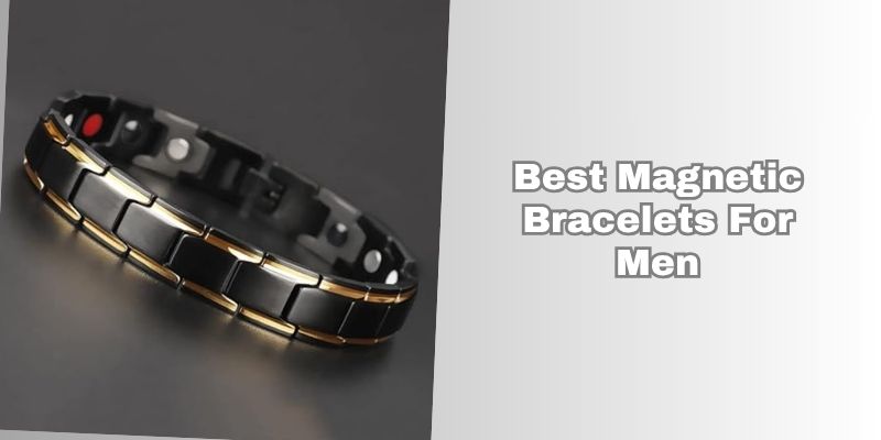 best magnetic bracelets for men