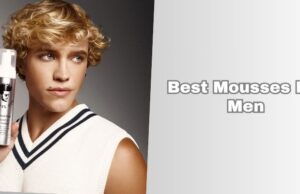 best mousses for men