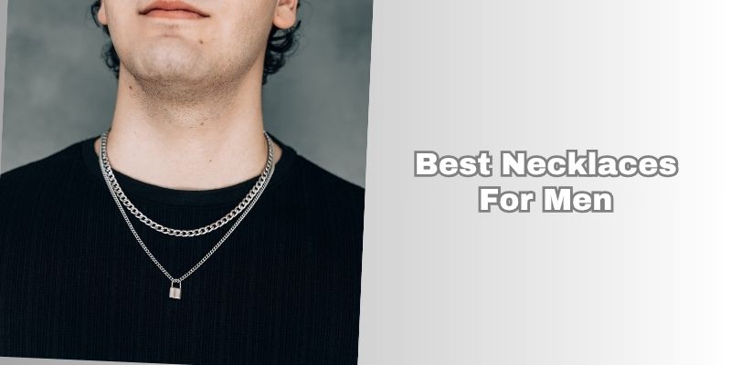 best necklaces for men