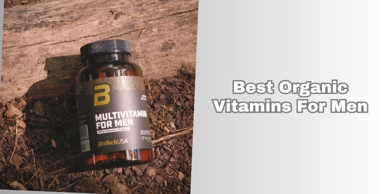 best organic vitamins for men