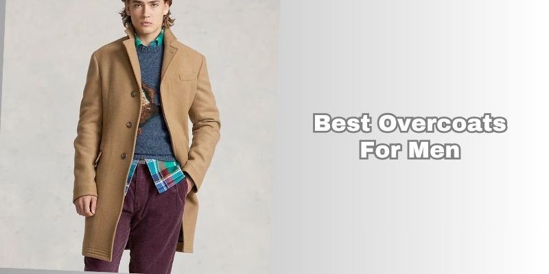 best overcoats for men