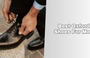 Top 10 Best Oxford Shoes For Men To Buy In 2026 best oxford shoes for men