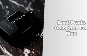 10 Best Prada Colognes For Men To Buy In 2026 best prada colognes for men