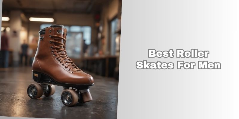 best roller skates for men