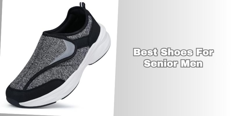 best shoes for senior men