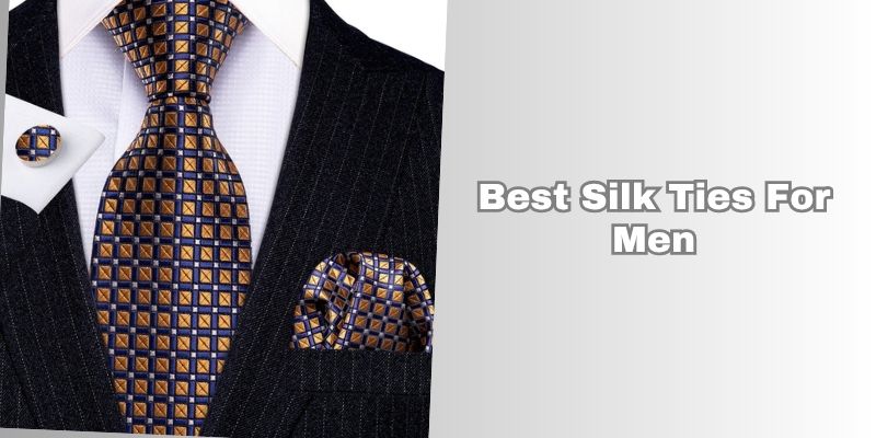 best silk ties for men
