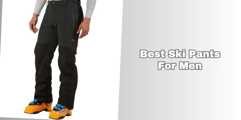best ski pants for men