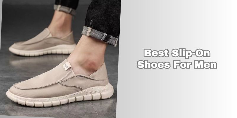 best slip-on shoes for men