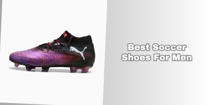 best soccer shoes for men
