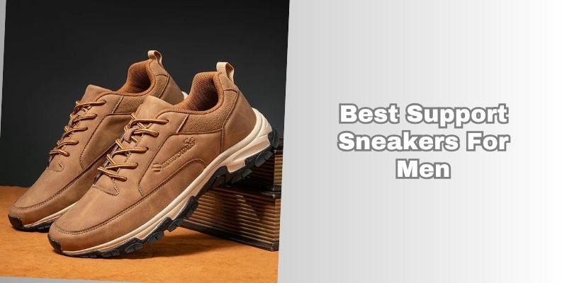 best support sneakers for men