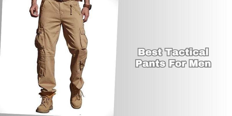 best tactical pants for men