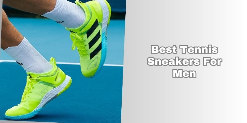best tennis sneakers for men