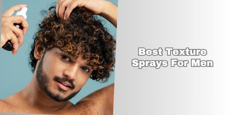 best texture sprays for men