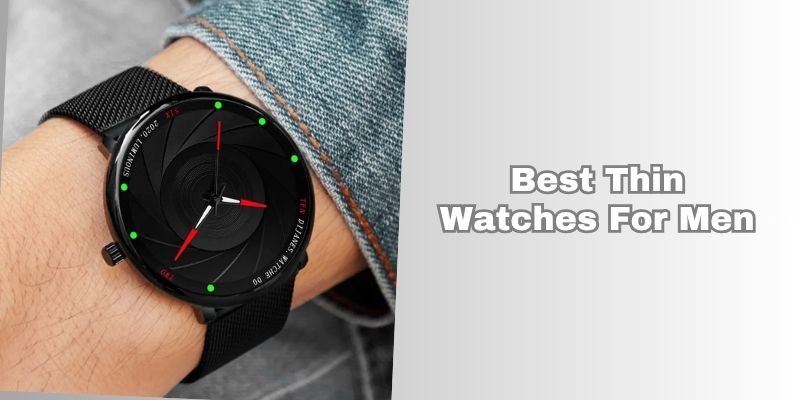 best thin watches for men