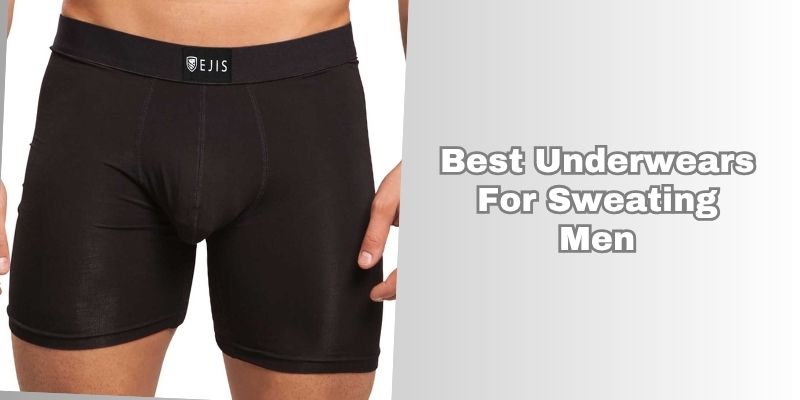 best underwears for sweating men