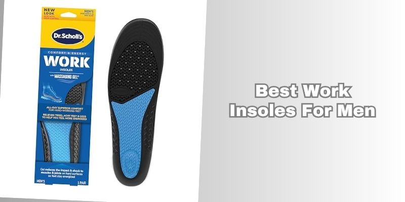 best work insoles for men