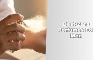 best zara perfumes for men