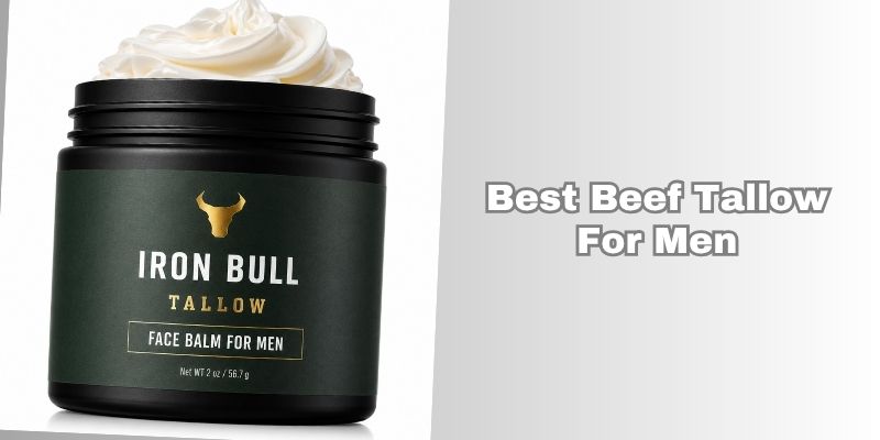 best beef tallow for men