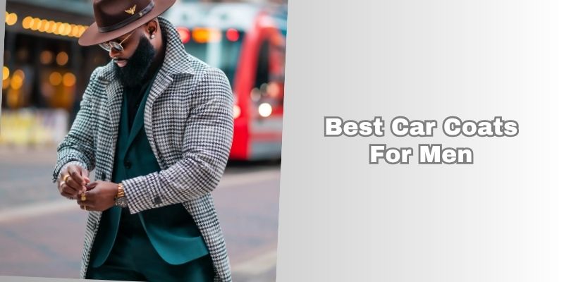 best car coats for men