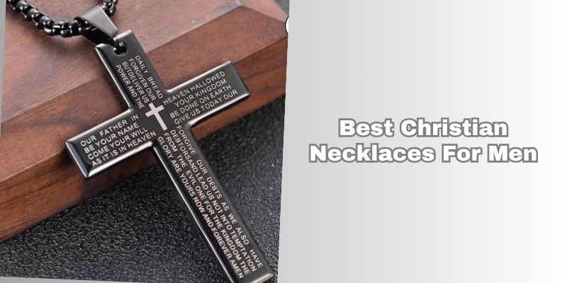 best christian necklaces for men
