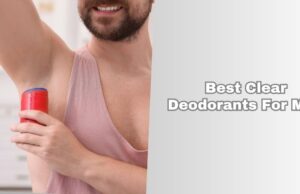 best clear deodorants for men