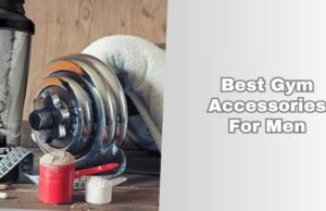 10 Best Gym Accessories For Men Of 2026, Tested by Experts best gym accessories for men