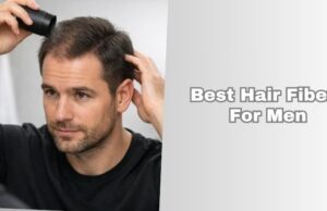 The 10 Best Hair Fibers For Men (2026), Tested and Reviewed best hair fibers for men