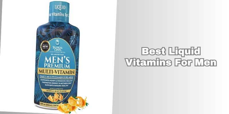 best liquid vitamins for men