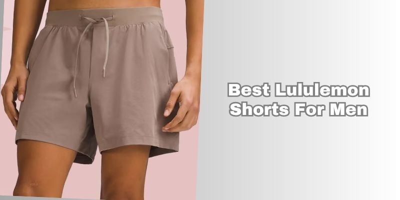 best lululemon shorts for men