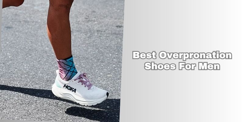 best overpronation shoes for men