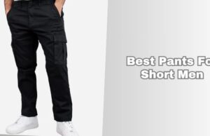 best pants for short men