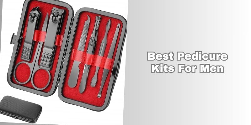 best pedicure kits for men