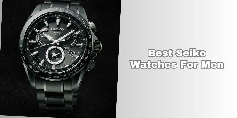 best seiko watches for men