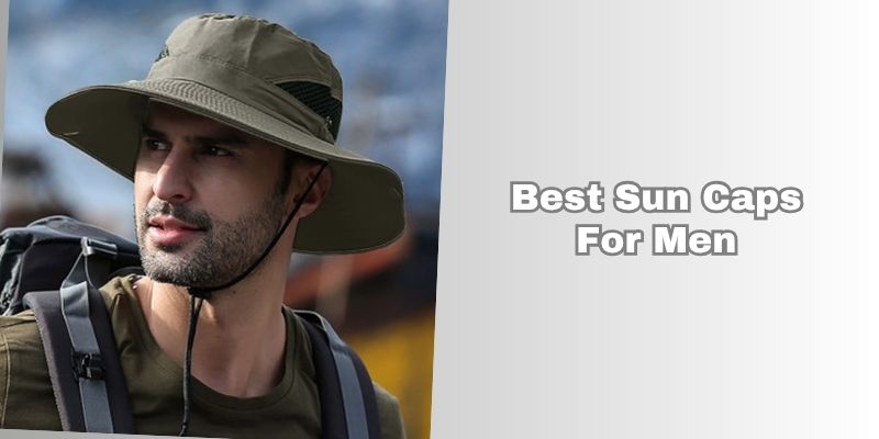 best sun caps for men
