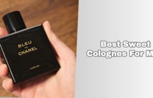 Top 10 Best Sweet Colognes For Men Of 2026, Tested by Experts best sweet colognes for men