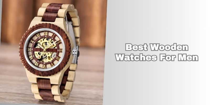 best wooden watches for men