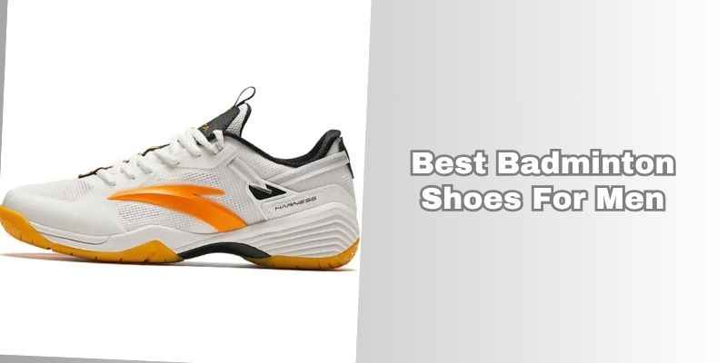best badminton shoes for men