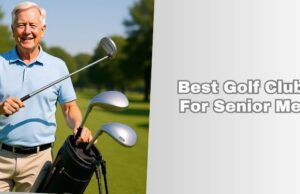 Top 10 Best Golf Clubs For Senior Men – Top Picks Of 2026 best golf clubs for senior men