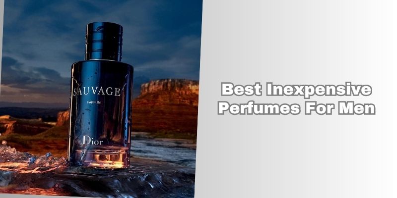 best inexpensive perfumes for men