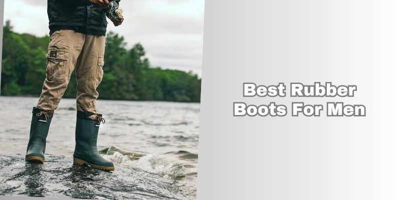 best rubber boots for men