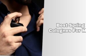 Top 10 Best Spring Colognes For Men 2026, According to Experts best spring colognes for men