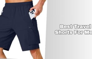10 Best Travel Shorts For Men 2026: Top Picks best travel shorts for men