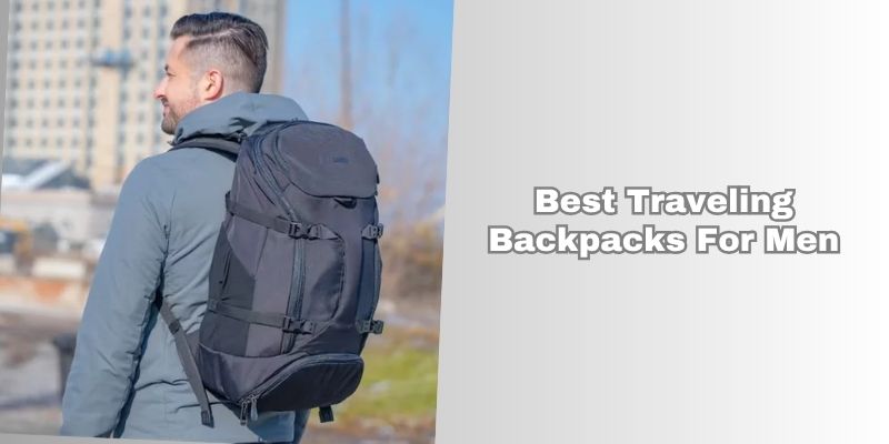 best traveling backpacks for men