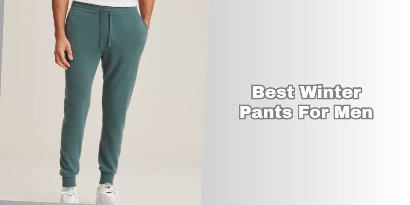 best winter pants for men