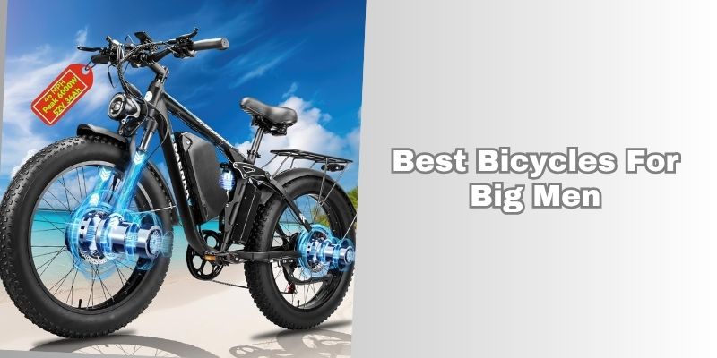 best bicycles for big men