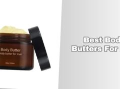 Our 10 Best Body Butters For Men In 2026 – Reviews And Guide best body butters for men