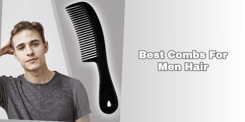 best combs for men hair