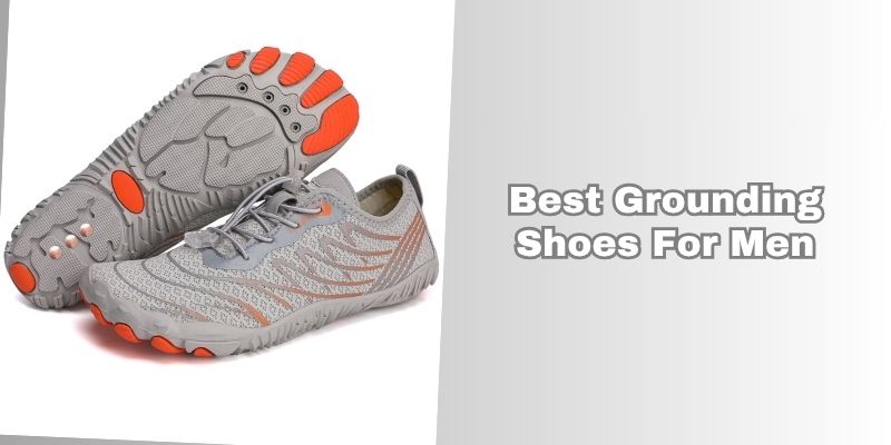 best grounding shoes for men