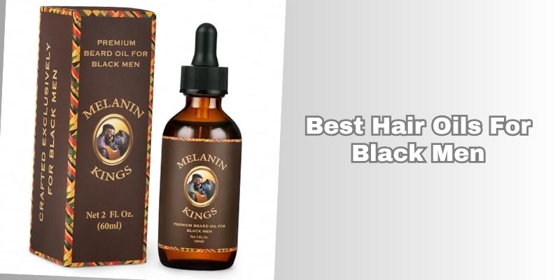 best hair oils for black men