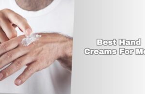 Top 12 Best Hand Creams For Men Of 2026, Tested by Experts best hand creams for men